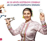 Jak s’a naučity asertivnomu spravaňu / Як ся научіти асертівному справаню